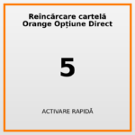 Reîncărcare cartelă Orange Opțiune Direct 5