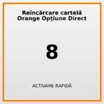 Reîncărcare cartelă Orange Opțiune Direct 8