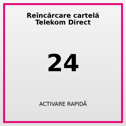 Reîncărcare cartelă Telekom Direct 24